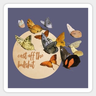 Cast off the Bullshit Butterflies Sticker